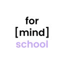 for[mind]school